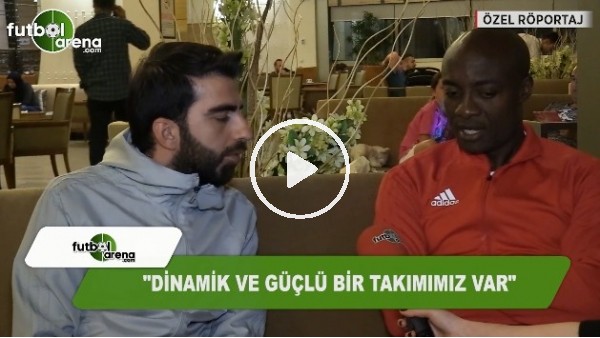Webo: "Dinamik ve güçlü bir takımımız var"