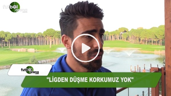 Turgut Doğan Şahin: "Ligden düşme korkumuz yok"
