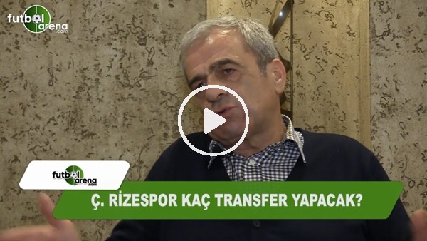 Çaykur Rizespor kaç transfer yapacak?