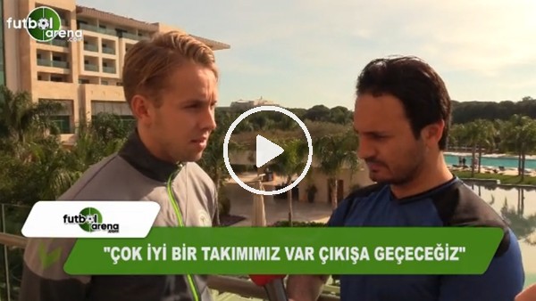 Patrik Carlgren: "Çok iyi bir takımımız var çıkışa geçeceğiz"