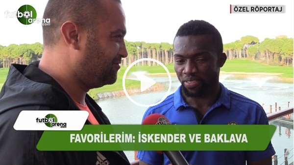 Azubuike: "Favori yemeklerim; iskender ve baklava"