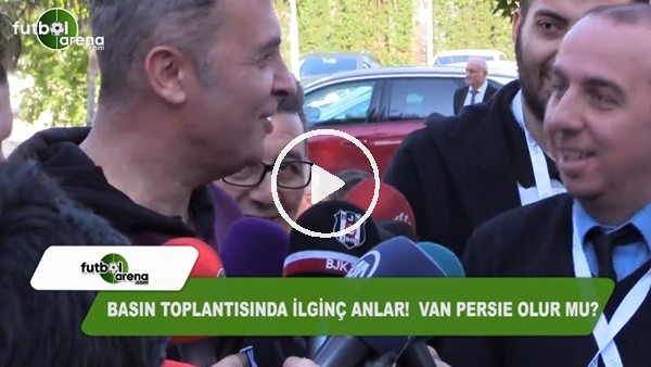 Fikret Orman'dan Robin van Persie sorusuna yanıt!