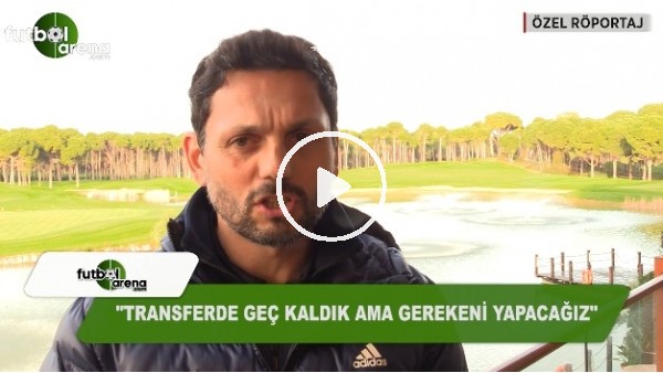 Yeni Malatyaspor'da Erol Bulut'tan transfer açıklamaları