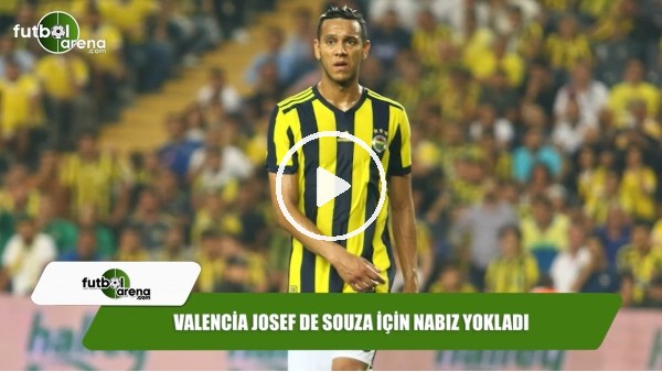 Valencia Josef de Souza için nabız yokladı