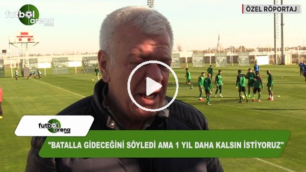 Ali Ay: "Batalla gideceğini söyledi ama 1 yıl daha kalsın istiyoruz"