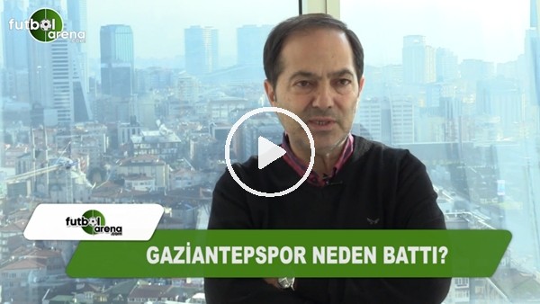 Gaziantepspor neden battı?