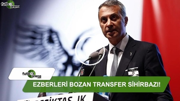 Ezberleri bozan transfer sihirbazı!