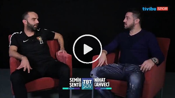 Semih Şentürk: "Kariyerimde en üzüldüğüm nokta 'Nöbetçi Golcü' olarak anılmamdır"