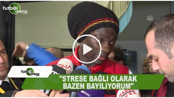 Bafetimbi Gomis neden bayıldığını açıkladı