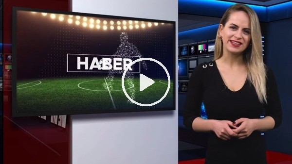 FutbolArena akşam haberleri (23 Şubat 2018 Cuma)