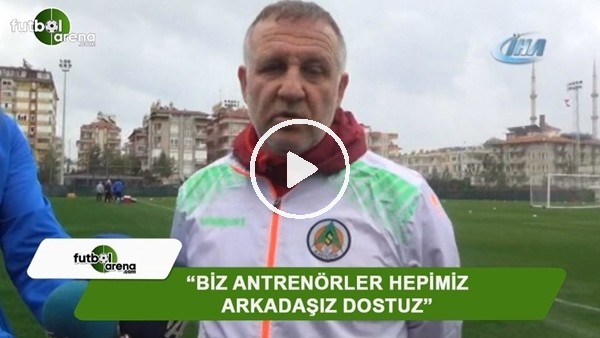 Mesut Bakkal: "Biz antrenörler hepimiz arkadaşız dostuz"