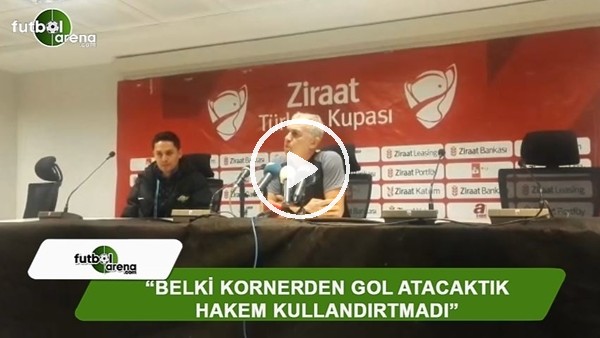 İrfan Saraloğlu: "Belki kornerden gol atacaktık hakem kullandırtmadı"