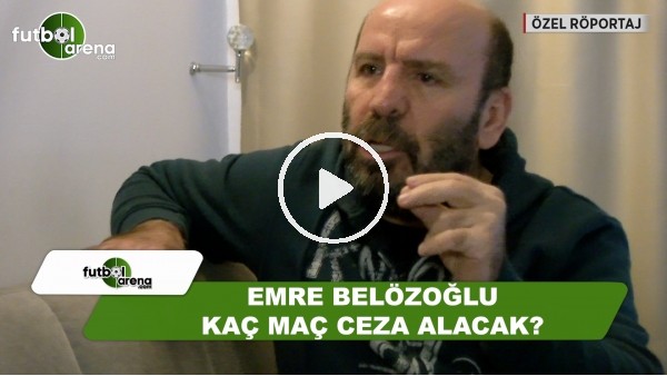  Emre Belözoğlu kaç maç ceza alacak?