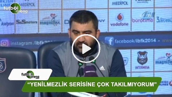 Ümit Özat: "Yenilmezlik serisine çok takılmıyorum"