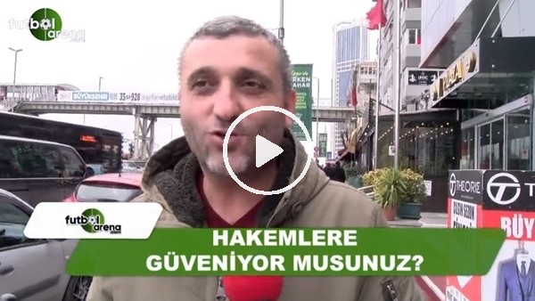 Hakemlere güveniyor musunuz?