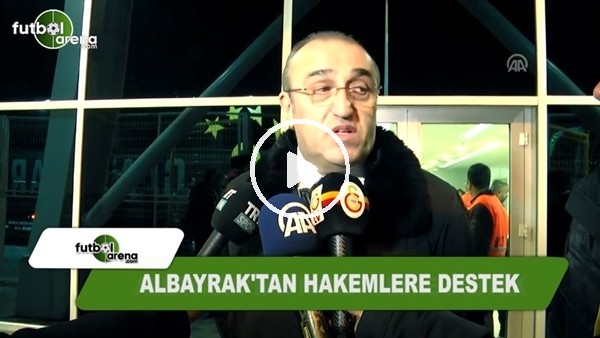 Abdurrahim Albayrak'tan hakemlere destek