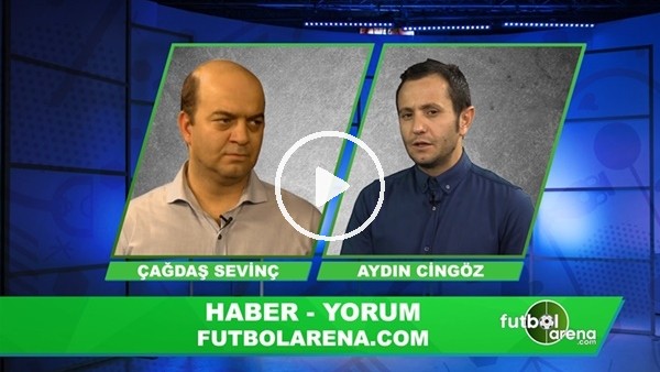 FutbolArena TV'de son gelişmeler değerlendirildi