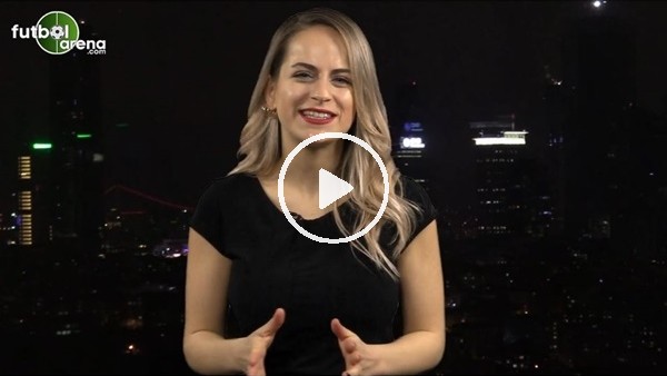 FutbolArena akşam haberleri (14 Şubat 2018)