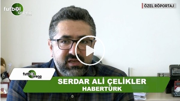Serdar Ali Çelikler: "Beşiktaş iştahlı değil"