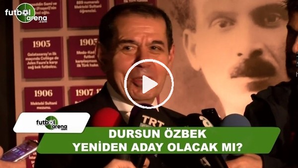 Dursun Özbek yeniden aday olacak mı?