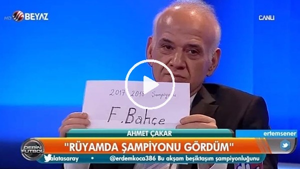 Ahmet Çakar: "Rüyamda Fenerbahçe şampiyon oluyordu"
