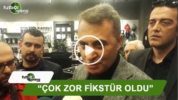 Fikret Orman: "Yoğun fikstürden dolayı bazı maçların tehir edilmesi lazım"