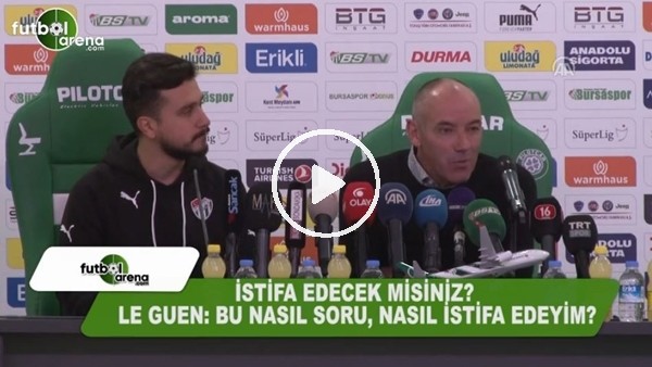 Paul Le Guen'den istifa sorusuna cevap!