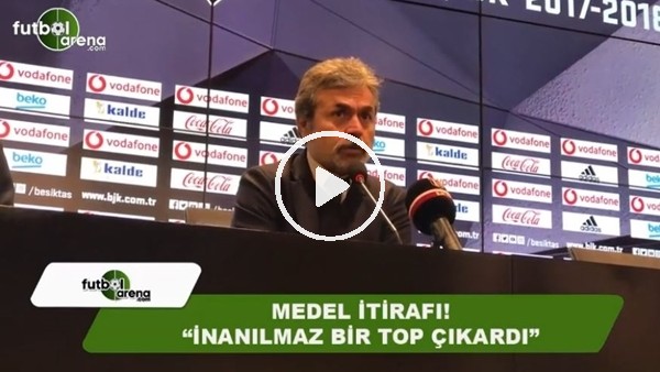 Aykut Kocaman'dan Medel itirafı! "İnanılmaz"