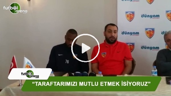 Jean Armen Kana Bıyık: "Taraftarımızı mutlu etmek istiyoruz"