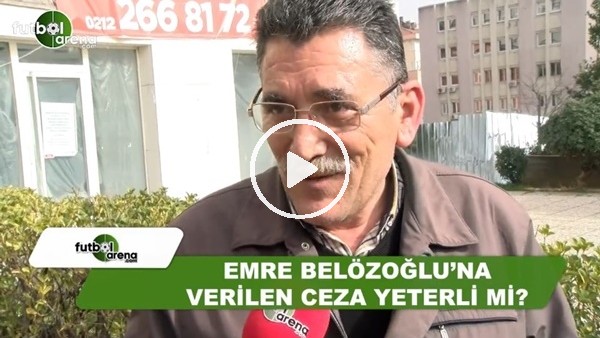 Emre Belözoğlu'na verilen ceza yeterli mi?