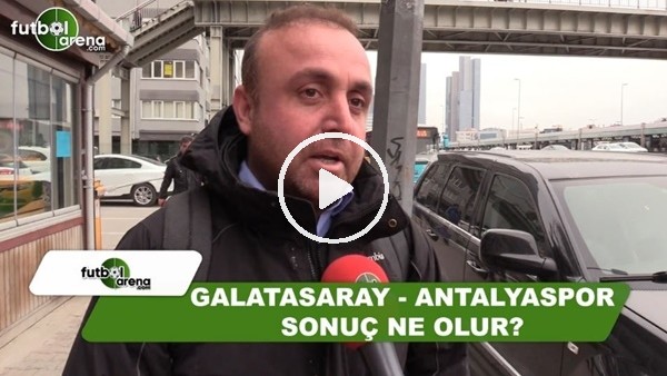 Galatasaray - Antalyaspor maçında sonuç ne olur?