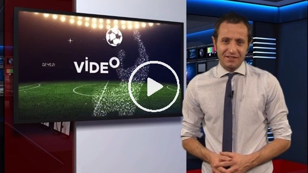 FutbolArena akşam haberleri (21 Şubat Çarşamba)