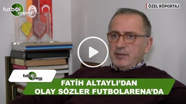 Fatih Altaylı'dan olay açıklamalar yarın FutbolArena'da!
