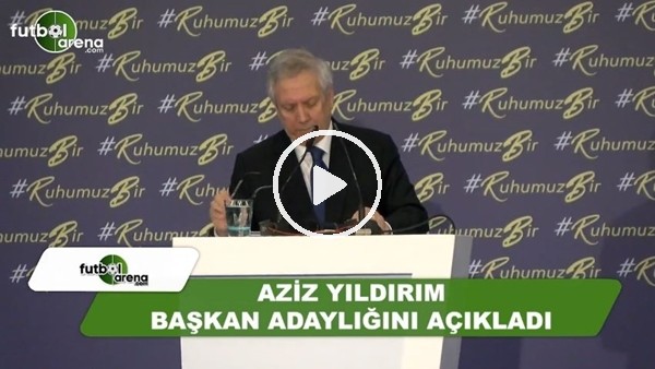 Aziz Yıldırım'ın basın toplantısındaki açıklamaları