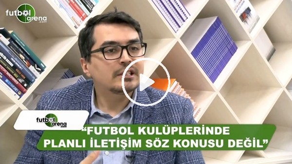 Ali Yıldırım: "Kulüplerde planlı iletişim söz konusu değil"