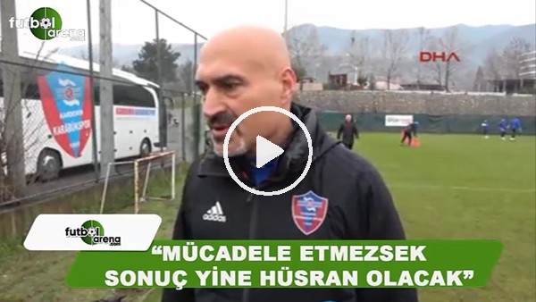 Levent Açıkgöz: "Mücade etmezsek sonuç yine hüsran olacak"