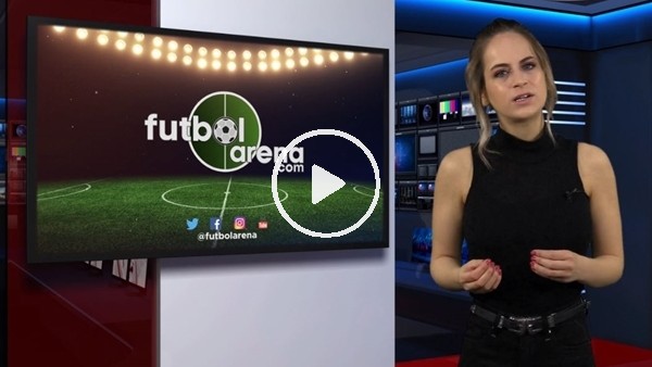 FutbolArena haber turu (26 Mart 2018)