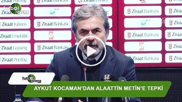 Aykut Kocaman'dan Alaattin Metin'e tepki