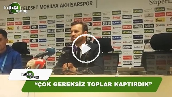 Okan Buruk: "Çok gereksiz toplar kaptırdık"