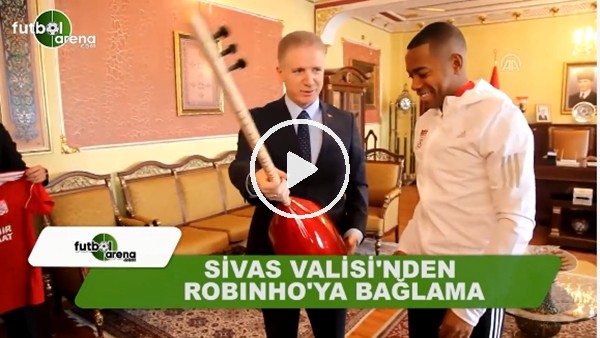 Sivas Valisi  Davut Gül'den  Robinho'ya bağlama