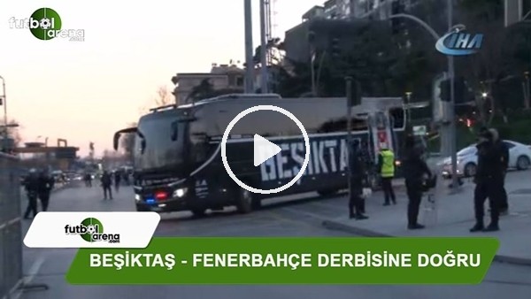 Beşiktaş ve Fenerbahçe takım otobüsleri Vodafone Park'a geldi