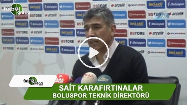 Sait Karafırtınalar: "Kaybedilmemesi gereken bir maç olduğunu söylemiştik"