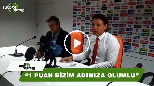 Tamer Tuna: "1 puan bizim adımıza olumlu"