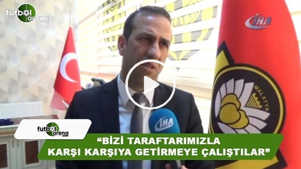 Adil Gevrek: "Fenerbahçe yönetimi bizi taraftarımızla karşı karşıya getirmeye çalıştı"