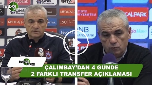 Rıza Çalımbay'dan 4 günde 2 farklı transfer açıklaması