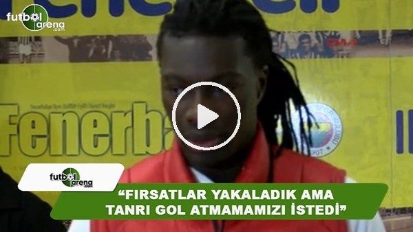 Gomis: "Fırsatlar yakaladık ama Tanrı gol atmamızı istemedi"