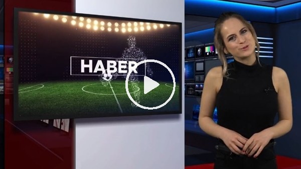 FutbolArena akşam haberleri (26 Mart 2018)