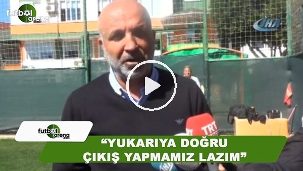 Hasan Çavuşoğlu: "Yukarıya doğru çıkış yapmamız lazım"