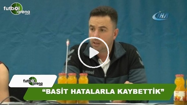 Ozan Bulkaz: "Basit hatalarla kaybettik"