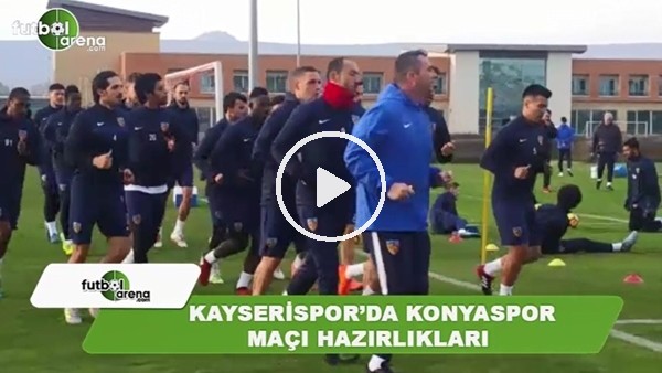 Kayserispor'da Atiker Konyaspor maçı hazırlıkları